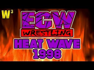 ECW Heat Wave 1998 Review | Wrestling With Wregret