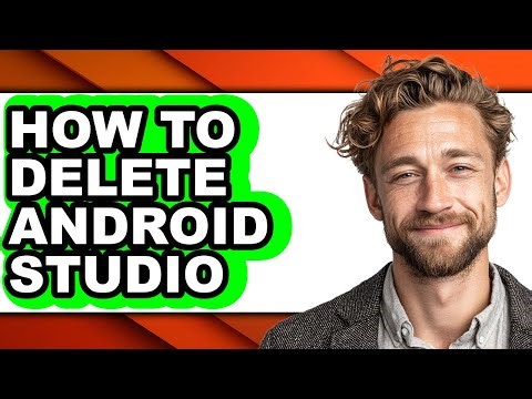How to Delete Android Studio (updated)