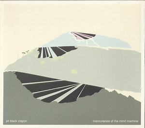 Jet Black Crayon - Inaccuracies Of The Mind Machine