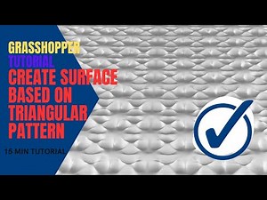 TUTORIAL GRASSHOPPER: Create Surface based on Triangular Pattern