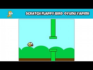 SCRATCH flappy bird OYUNU YAPIMI