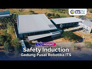 Safety Induction - Gedung Pusat Robotika ITS