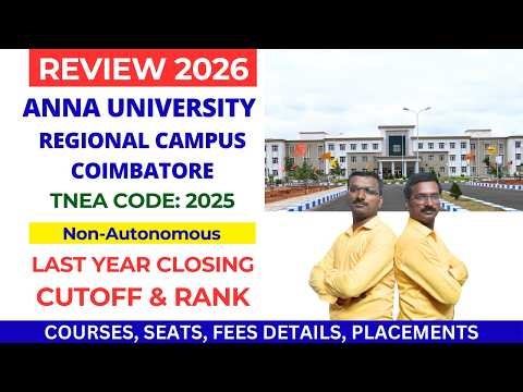 Anna University Regional Campus Coimbatore Review 2026 |Courses, Fees, Cutoff & Placements!
