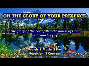 OH THE GLORY OF YOUR PRESENCE (Accompaniment with lyrics)