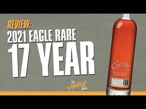 Bourbon Review: Eagle Rare 17 Year 2021