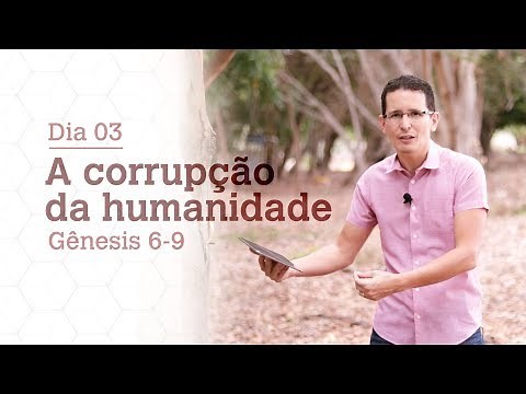 DAY 3 | THE CORRUPTION OF HUMANITY | GENESIS 6-9 | BIBLE EVERY DAY