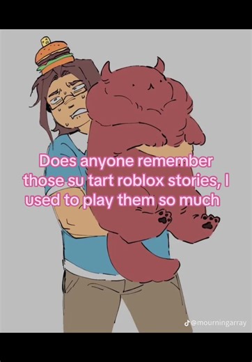 Nostalgia for Su Tart Roblox Stories