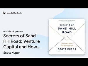 Secrets of Sand Hill Road: Venture Capital and… by Scott Kupor · Audiobook preview