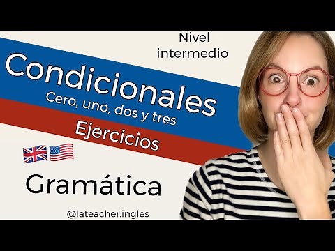 Conditionals 0, 1, 2 and 3. Practical English exercises.