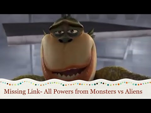 Missing Link- All Powers from Monsters vs Aliens