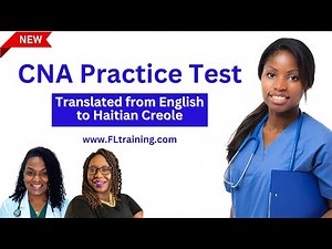 CNA Practice Test | Translated from English to Haitian Creole 🌍