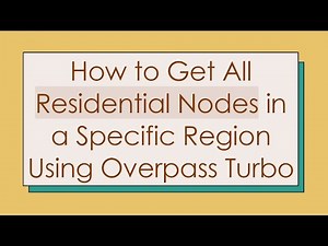 How to Get All Residential Nodes in a Specific Region Using Overpass Turbo