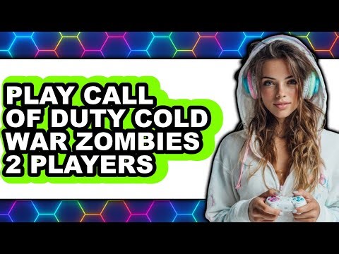 How to Play Call of Duty Cold War Zombies 2 Players (Updated 2025)