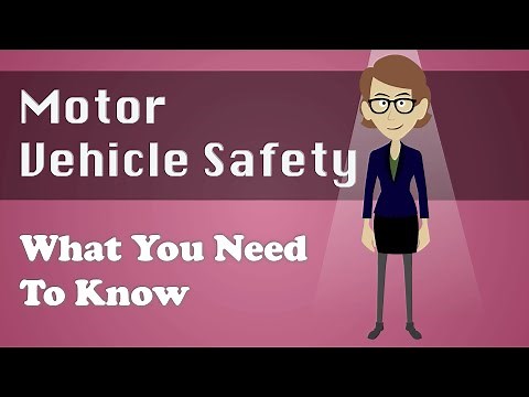 Motor Vehicle Safety - What You Need To Know