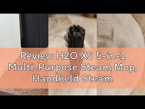 Review H2O X5 5-in-1 Multi-Purpose Steam Mop, Handheld Steam Cleaner, Adjustable Height, Removable T