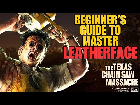 Beginner's Guide to LEATHERFACE | The Texas Chain Saw Massacre