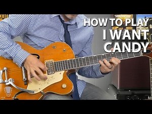 How to Play I Want Candy by Bow Wow Wow