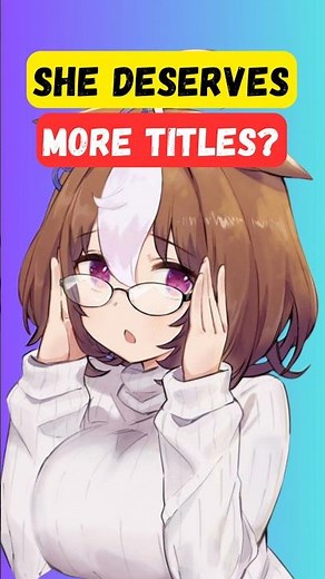 Meisho Doto deserves more titles? / uma musume