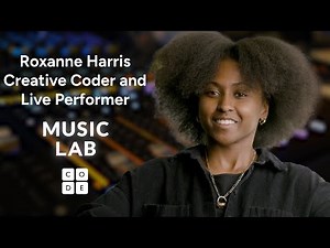 Music Lab: Roxanne Harris, Creative Coder and Live Performer