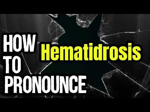 How To Pronounce Hematidrosis? (CORRECTLY) Meaning & Pronunciation