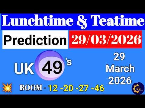 Uk49s Lunchtime Prediction 29 March 2026 | Uk49s Lunchtime Prediction For Today