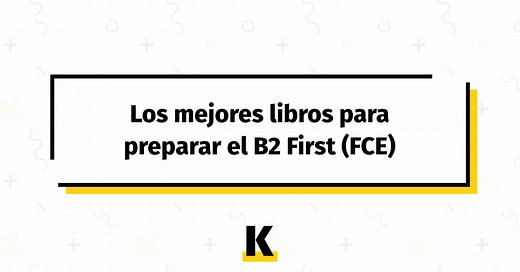 Los mejores libros para preparar el B2 First (FCE) en 2026 | KSE Academy®