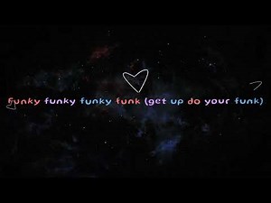 Funky Funky Funk (Official Lyric Video)