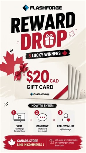 Flashforge Reward Drop Is Here! Win a $20 CAD Gift Card!