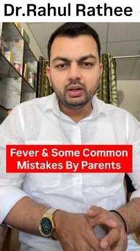 Fever & Some Common Mistakes By Parents 😱 #parenting #pediatrician