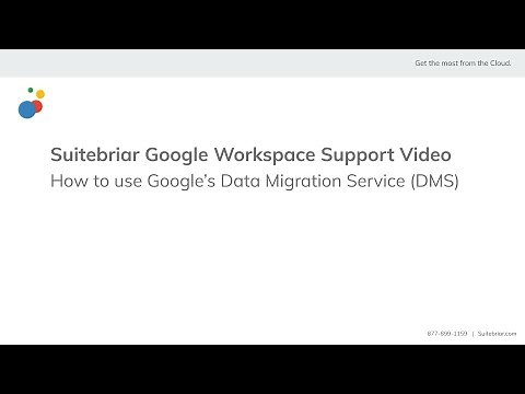 Suitebriar Support: How to use Google's Data Migration Service (DMS)
