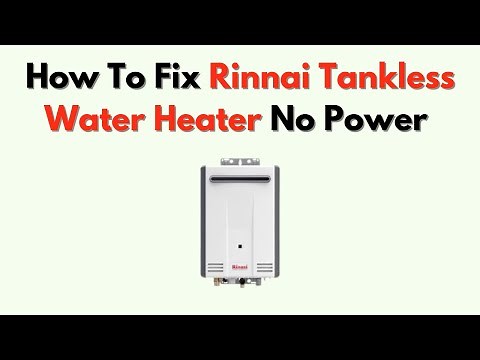 How To Fix Rinnai Tankless Water Heater No Power – Electrical & Reset Troubleshooting