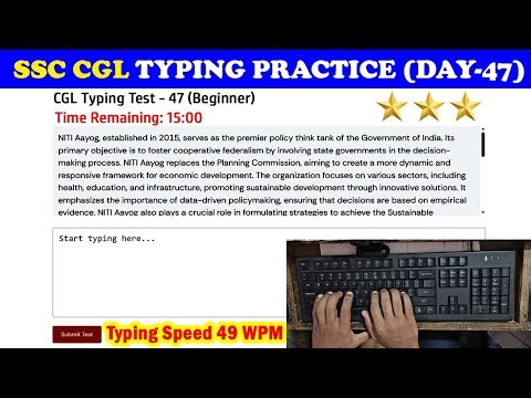 SSC CGL Typing Practice or Test Day - 47 | 49 WPM Typing Speed without using the backspace button