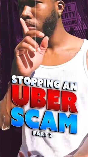 Stopping an UBER Scam [PART 2]