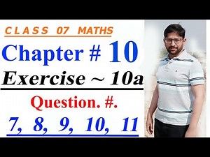 Mathematics of Class 7 || Oxford countdown Mathematics || Chapter10, Exercise. 10a || Q. 07 to Q. 11