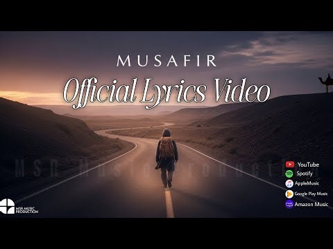 Musafir (Official Lyrics Video) | MSR Music Production | Epic Urdu Song