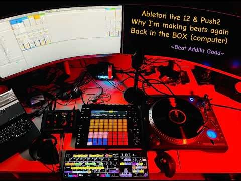 Ableton Live 12 & Push2 Why I'm making beats again, back in the BOX (computer)