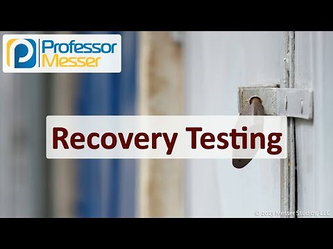 Recovery Testing - CompTIA Security+ SY0-701 - 3.4