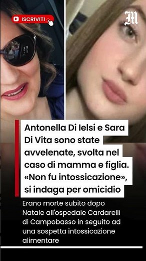Antonella Di Ielsi e Sara Di Vita morte avvelenate, svolta nel caso: «non è stata intossicazione»