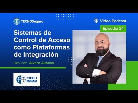 Sistemas de control de acceso como plataformas de integración