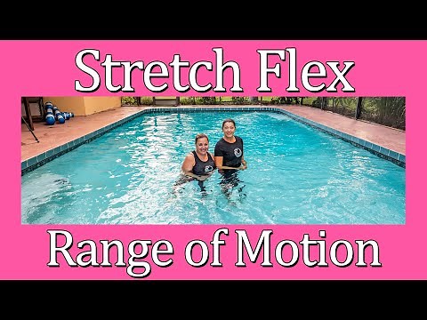 Stretch Flex ROM - Aqua Active Stretching