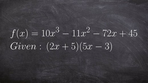 When given a polynomial & its factors find all zeros and write as a product of its factors