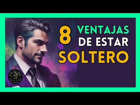 😎​8 BENEFICIOS de ser SOLTERO | Porqué No Necesitas PAREJA según los ESTOICOS