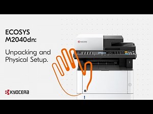Kyocera M2040dn Unpacking and Physical Setup