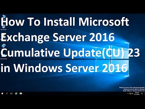 How to Install Microsoft Exchange Server 2016 Cumulative Update (CU) 23 in Windows Server 2016
