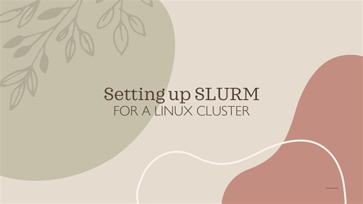 Setting Up SLURM for a Linux Cluster