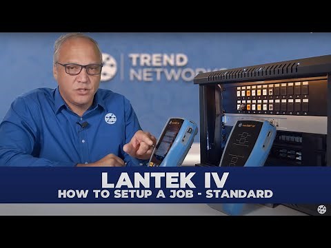 5 - LanTEK IV-S - How to setup a job – standard