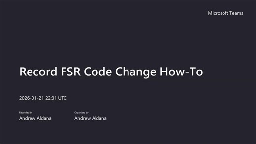Record FSR Code Change How-To-20260121_143106-Meeting Recording