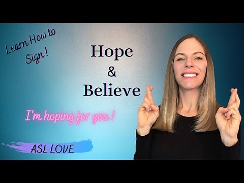How to Sign - HOPE - BELIEVE - Sign Language - ASL
