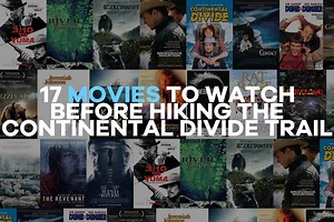 20 Movies to Watch Before Hiking the Continental Divide Trail