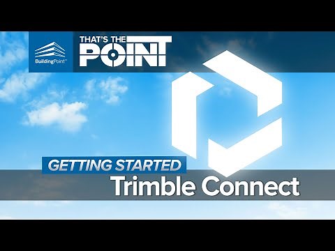 That's The Point - Getting Started With Trimble Connect